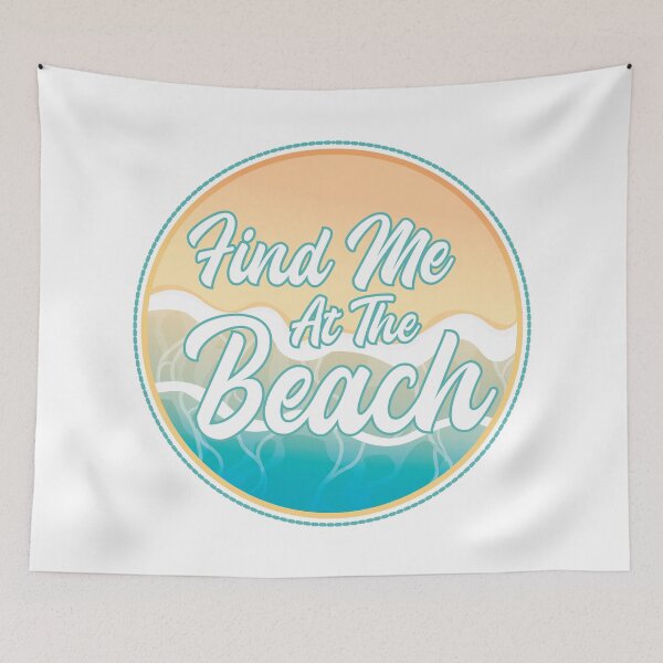 Item preview, Find Me At The Beach designed and sold by TheMajesticGoat.