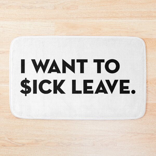 Item preview, I Want To Sick Leave black and white designed and sold by StudioQ-.