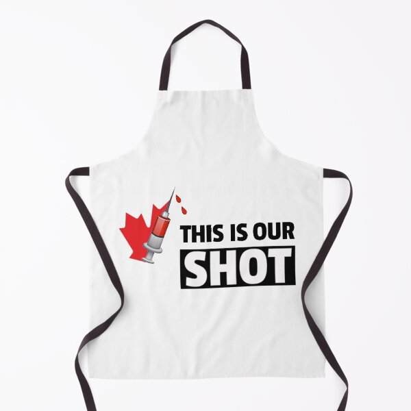Item preview, This Is Our Shot , for every Canadian designed and sold by DonmedPro1.