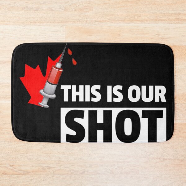 Item preview, This Is Our Shot , for every Canadian designed and sold by DonmedPro1.