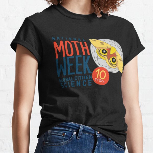National Moth Week is celebrating its 10th year lepidoptera Classic T-Shirt