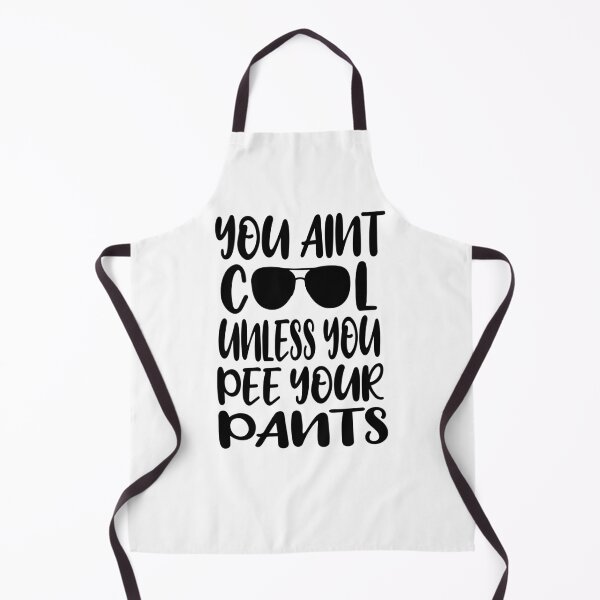 Artikelvorschau, Sie sind nicht cool, es sei denn, Sie pinkeln Ihre Hosen entworfen und verkauft von everything-shop.