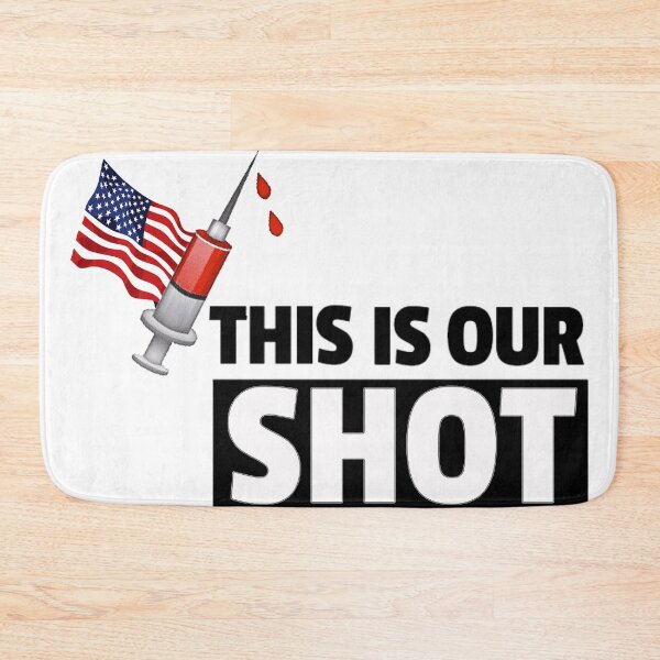 Item preview, This Is Our Shot, for every American designed and sold by DonmedPro1.
