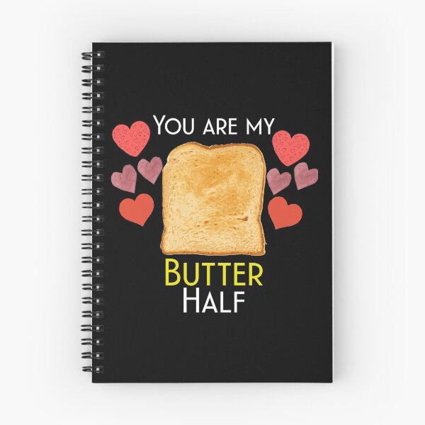 Item preview, You Are My Butter Half (Better Half) on black background designed and sold by UncleStuScience.