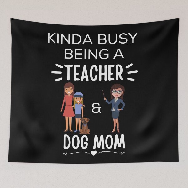 Item preview, Kinda Busy Being A Teacher And A Dog Mom designed and sold by Martin-bivert.