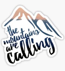 The Mountains are Calling Sticker