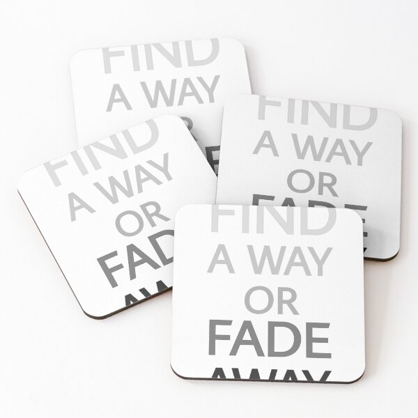 Item preview, FIND A WAY OR FADE AWAY t-shirt designed and sold by Ismail Ouadban.
