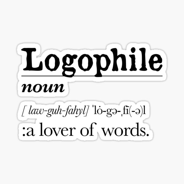 logophile-definition-sticker-for-sale-by-definitee-redbubble