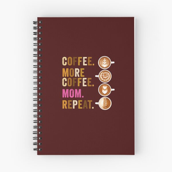 Item preview, Coffee More Coffee Mom Repeat designed and sold by gkao.