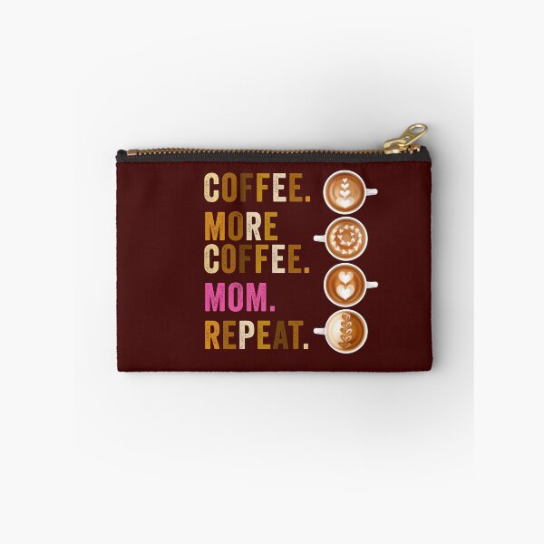 Item preview, Coffee More Coffee Mom Repeat designed and sold by gkao.