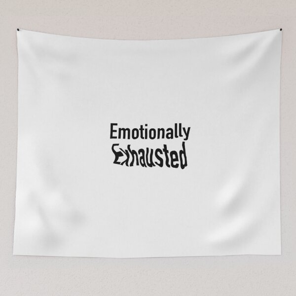Item preview, Emotionally Exhausted- Mental Health designed and sold by Labhrain.