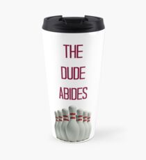 The Dude Abides Travel Mug