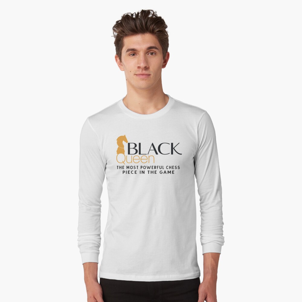 black queen the most powerful piece in the game funny chess T-Shirt