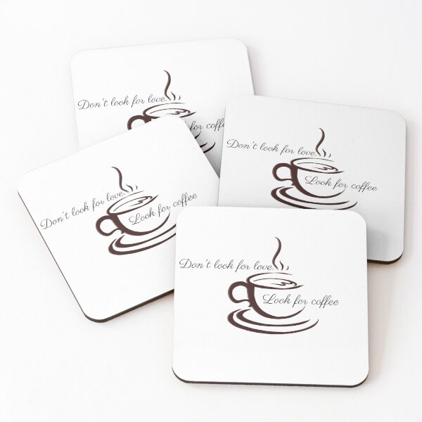 Item preview, Don't look for love look for a coffee t-shirt. designed and sold by Prashant9090.