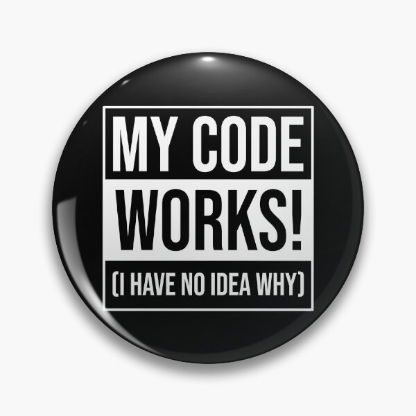 Item preview, Funny Programmer My Code Works I Have No Idea why designed and sold by Shop signer.