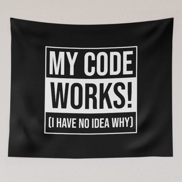 Item preview, Funny Programmer My Code Works I Have No Idea why designed and sold by Shop signer.