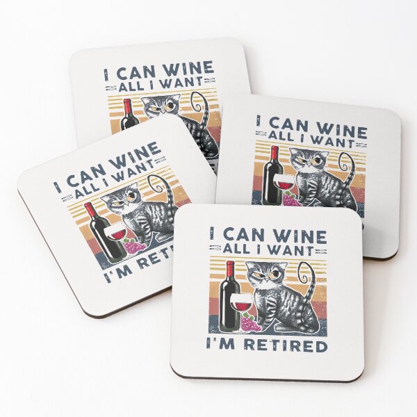 Item preview, I Can Wine All I Want I'm Retired Cat Cute Lover Cat designed and sold by DavidShopFL.