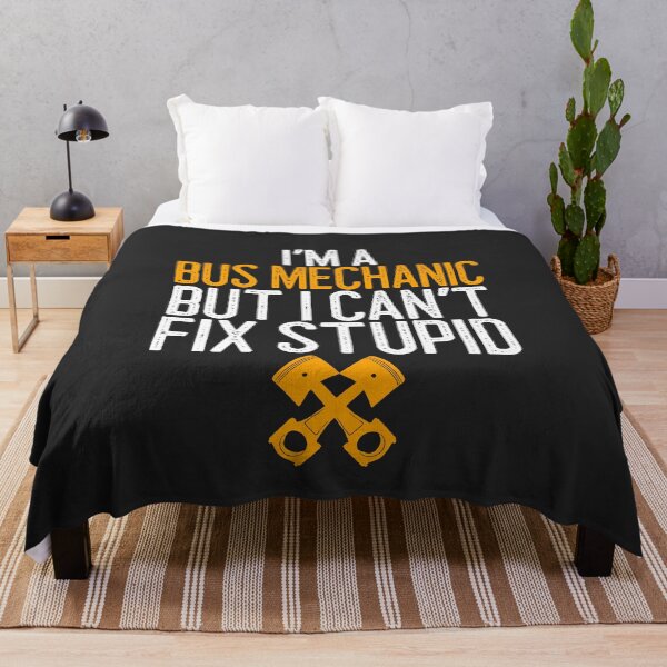 Item preview, I'm A Bus Mechanic But I Can't Fix Stupid Mechanic Gift designed and sold by EricJP.