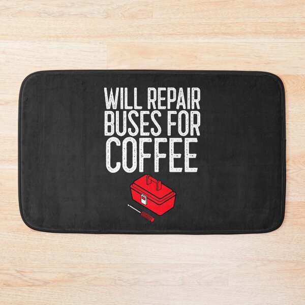 Item preview, Will Repair Buses For Coffee Mechanic Gift designed and sold by EricJP.