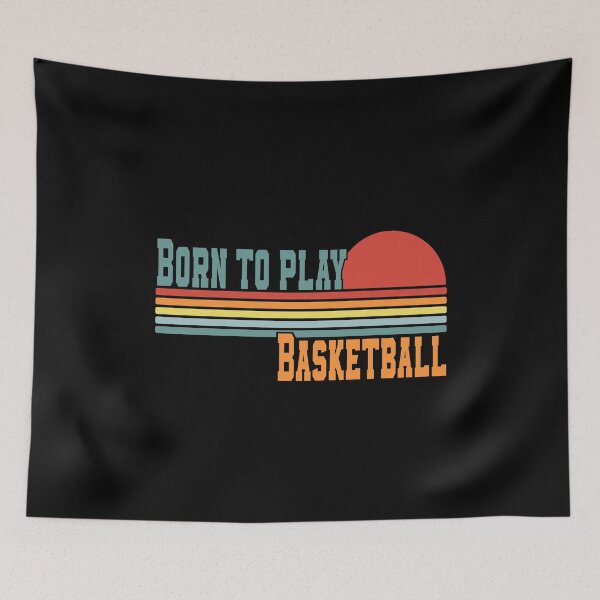 Item preview, Born to play Basketball Fan Basketball Player designed and sold by besTmanuFacture.