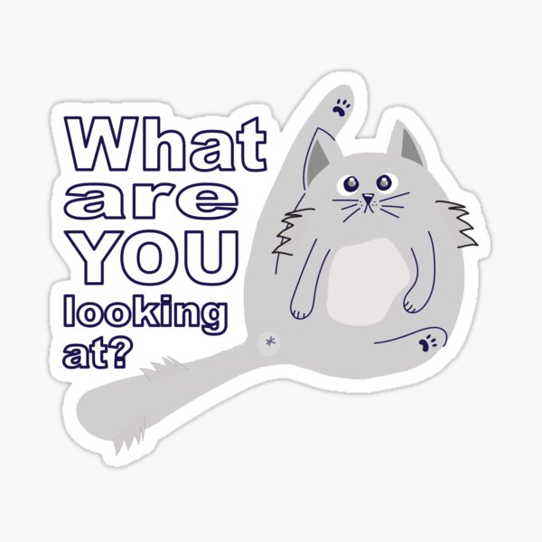 Item preview, What are you looking at? Cat Meow designed and sold by koonam.
