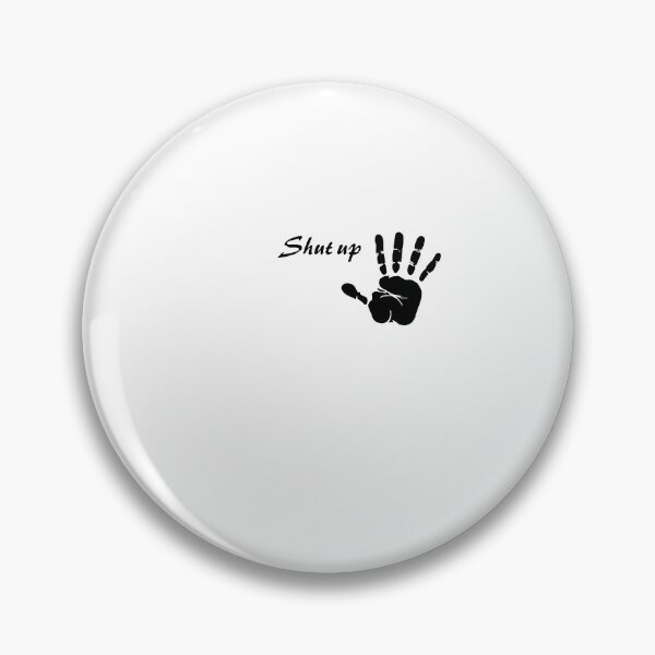 Item preview, Shut up designed and sold by Smeww.