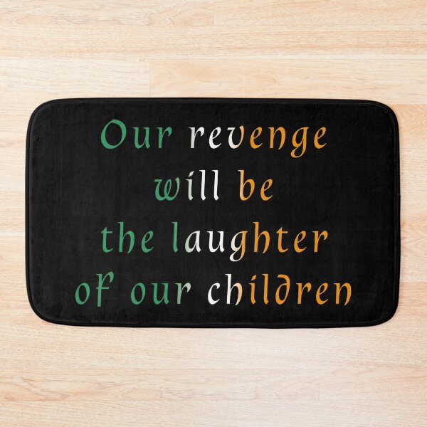 Item preview, Our revenge will be the laughter of our children designed and sold by nessdo.