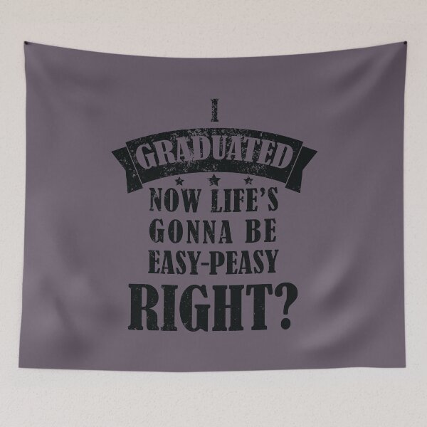 Item preview, I Graduated Lifes Gonna Be Easy Peasy Now Right? - Funny Graduation Quotes 2024 - Black Text Design designed and sold by DrawingBoard.