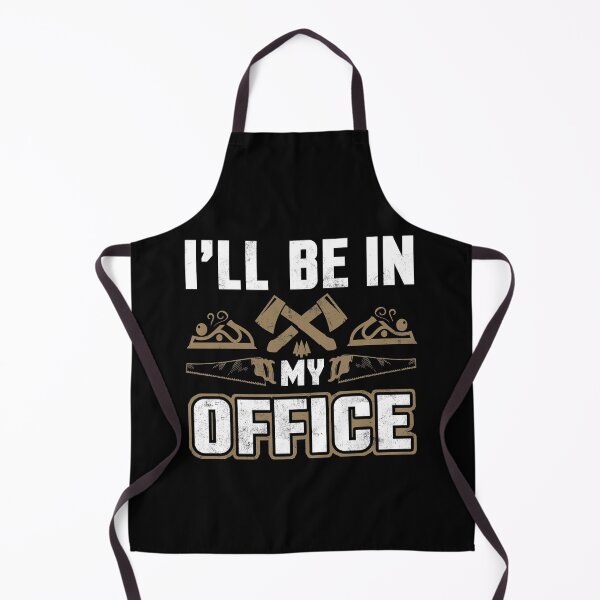 Item preview, I'll Be in My Office Woodworker Woodworking Carpenter designed and sold by EverythingKawai.