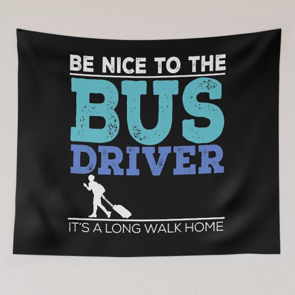 Item preview, Be Nice to Bus Driver Funny designed and sold by EverythingKawai.