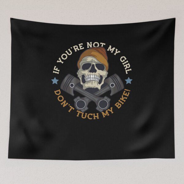 Item preview, Biker If you're not my girl Don't tuch my bike designed and sold by FalkDania.