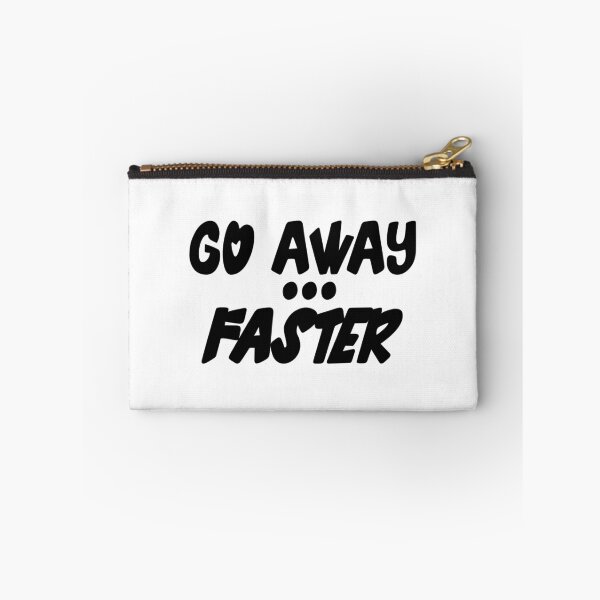 Item preview, Go Away... Faster stickers and t-shirts designed and sold by ClaClaSouL-Shop.