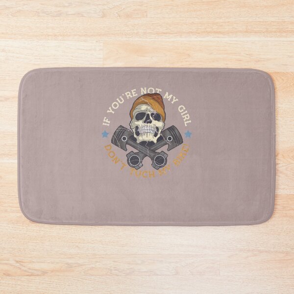 Item preview, Bike rider If you're not my girl Don't tuch my bike designed and sold by FalkDania.
