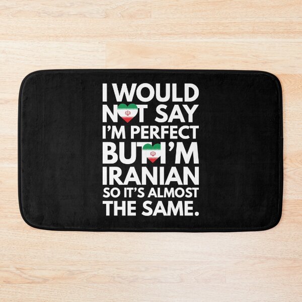 Item preview, I would not say I am Perfect - But I am Iranian from Iran designed and sold by elhefe.