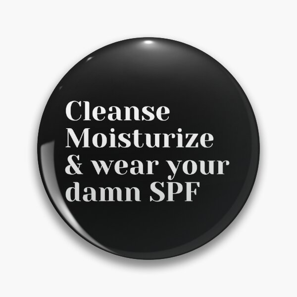 Item preview, Cleanse, Moisturize & Wear Your Damn SPF designed and sold by JMcC3.