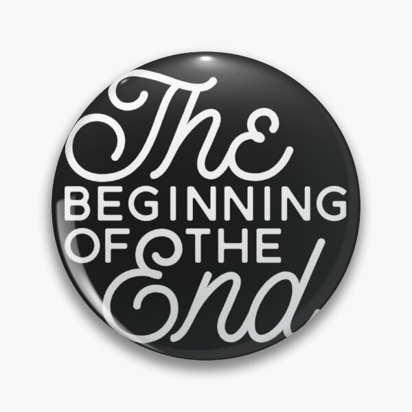 Item preview, The Beginning Of The End designed and sold by FernerBoughton.