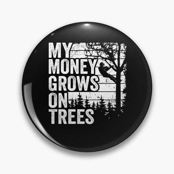 Item preview, Funny Arborist Tree Care My Money Grows On Trees designed and sold by Stronzi.