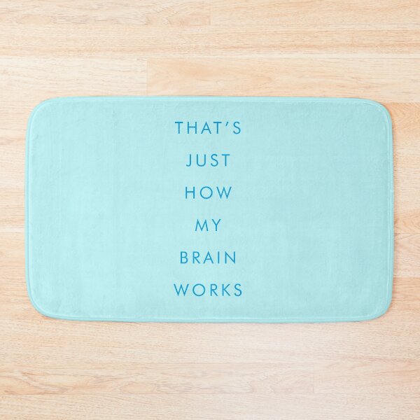 Item preview, THAT'S JUST HOW MY BRAIN WORKS designed and sold by Clifford Hayes.