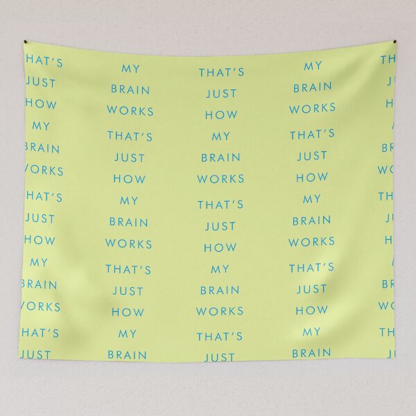 Item preview, THAT'S JUST HOW MY BRAIN WORKS designed and sold by Clifford Hayes.
