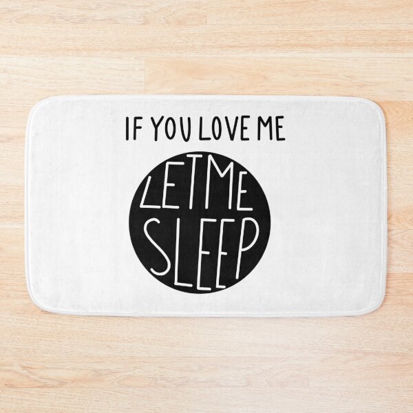 Item preview, Black If You Love Me Let Me Sleep designed and sold by monsoonegy.