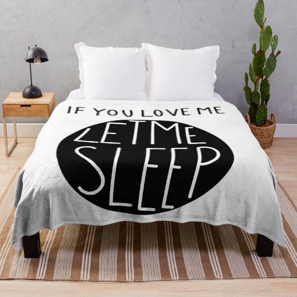 Item preview, Black If You Love Me Let Me Sleep designed and sold by monsoonegy.