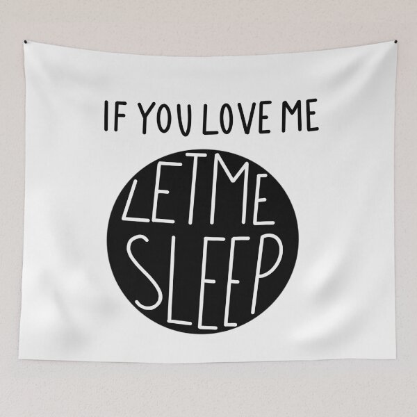 Item preview, Black If You Love Me Let Me Sleep designed and sold by monsoonegy.