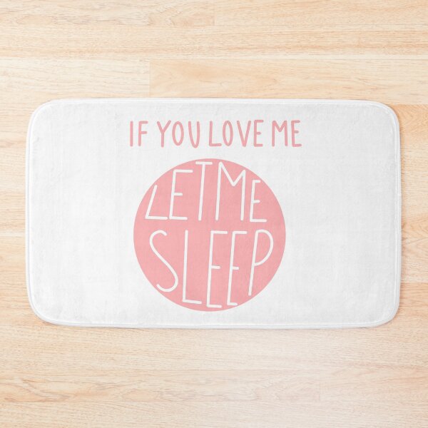 Item preview, Pink If You Love Me Let Me Sleep designed and sold by monsoonegy.