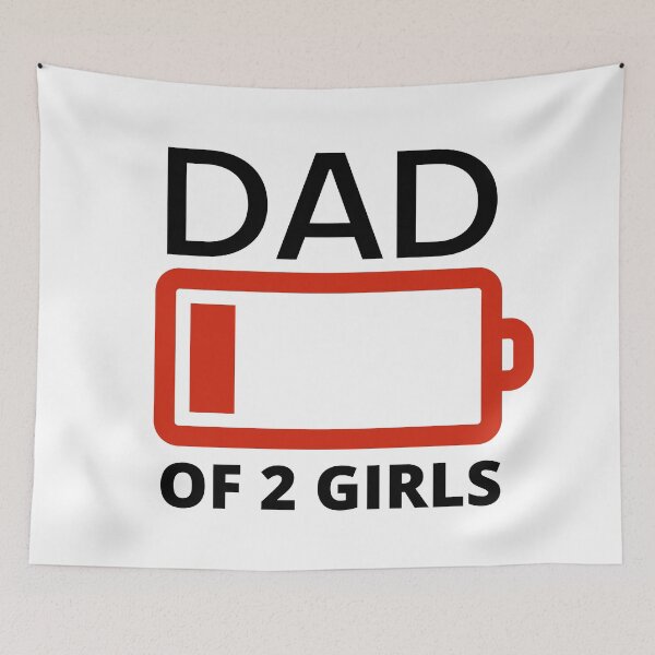 Item preview, Dad of two girls funny low battery  designed and sold by AllPrintsAndArt.