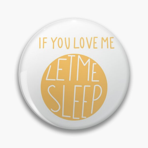 Item preview, Orange If You Love Me Let Me Sleep designed and sold by monsoonegy.