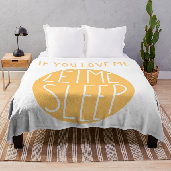 Item preview, Orange If You Love Me Let Me Sleep designed and sold by monsoonegy.