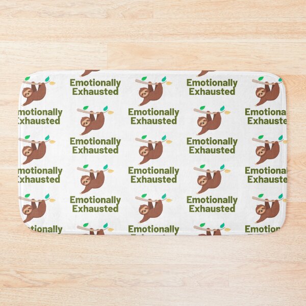 Item preview, Emotionally Exhausted 01 designed and sold by unclejab.