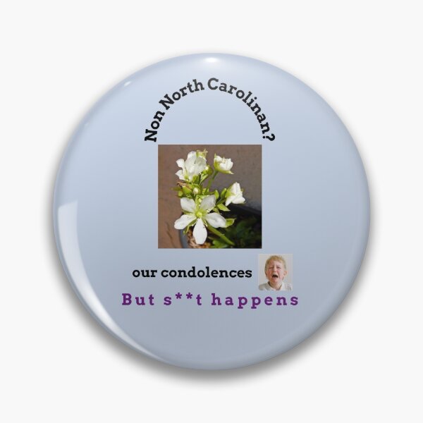 Item preview, "Condolences to non North Carolinians"  (black text) designed and sold by skoumpourdides.