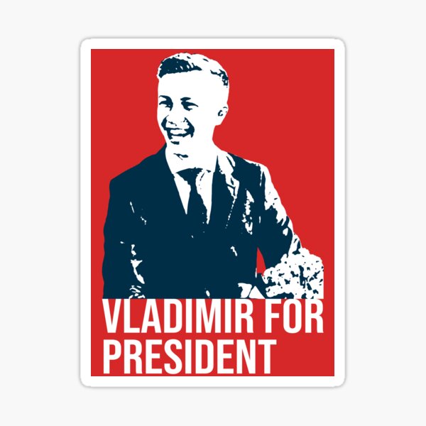 Vladimir For President Sticker