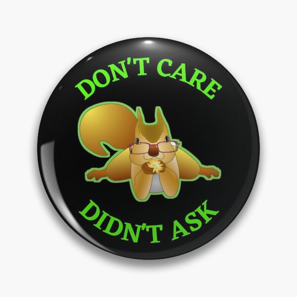 Item preview, Dont Care Didnt Ask   designed and sold by WoodburyLake.